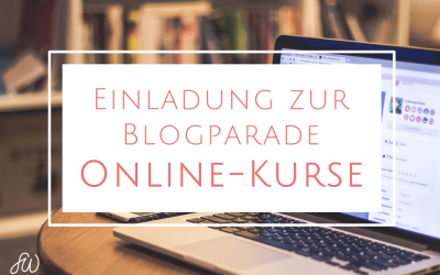 Einladung zur Blogparade: Online-Kurse