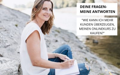 „Wie kann ich mehr Kunden überzeugen, meinen Onlinekurs zu kaufen?“